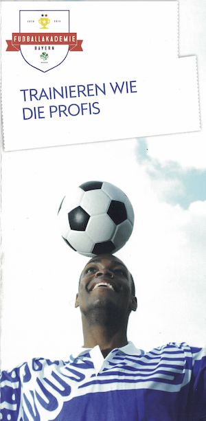 Trainieren wie die Profis mit der Fußballakademie Bayern! Trainieren wie die Profis mit der Fußballakademie Bayern!